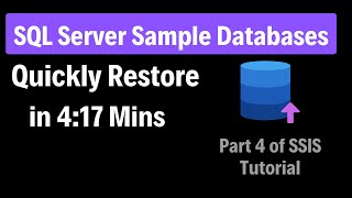 Part 4 - Quickly Restore Sample Databases (SQL Server) - Prepping for ETL with SSIS