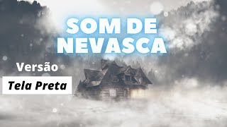 Som da Nevasca com Vento Forte para Dormir Tela Preta