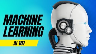 Machine Learning Explained : Understanding the Basics of Machine Learning | AI 101: Beginner's Guide