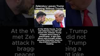 Zelenskyy Ends Trump Talks Smoothly #trump #zelenskyy #ukraine #news