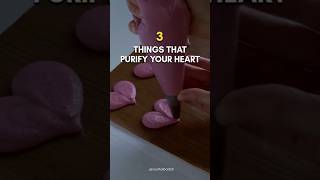 3 Things That Purify Your Heart #deen #islam #dua #muftimenk #islamicreminder #shorts #shortfeed