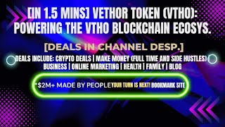 [In 1.5 mins] VeThor Token (VTHO): Powering the VTHO Blockchain Ecosys. [Crypto Deals In Ch. Dep.]