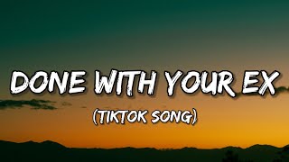 Gladdest - Done With Your Ex (Lyrics) "No Extra Stress No Extra Worries" [Tiktok Song]