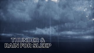 Rain and Thunder Sounds for Deep Sleep, Relaxation, Meditation, Focus, and Stress Relief