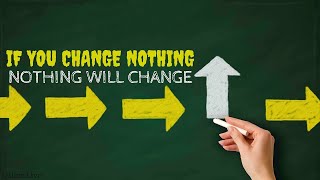 Jim Rohn: If You Change Nothing, Nothing Will Change ( Jim Rohn Change Yourself )