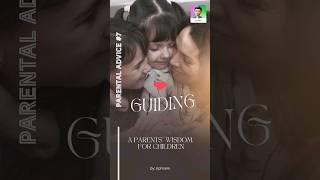 Guiding Light: Parents’ Wisdom for Children #7 ✨🌟