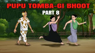 PUPU TOMBAGI BHOOT - 8 || Ghost of Pupu Tomba|| Manipuri Horror Comedy