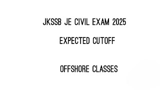 JKSSB JE CIVIL 2025 EXPECTED CUTOFF