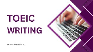TOEIC Writing Overview