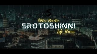 Encore - Srotoshinni (Lofi Remix)