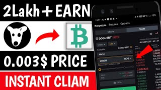 Get Instant FCFS 192500 $DOGS EARN 😱 Dogs 0.003$ price Reveal | Dogs airdrop 🔥