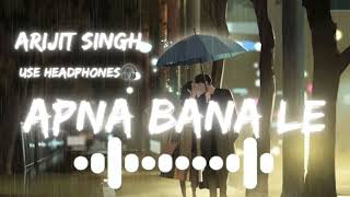 Apna Bana Le🤍(official lofi)(FromBhediya)#apnabanale#bhediya#status#lofisongswhatsappstatus#trending