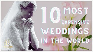 10 Most Expensive Weddings in the World 【Academy of High Society】