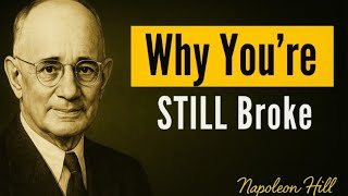 This Is Why You’re Not Rich (Yet) | Napoleon Hill