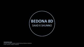 Bedona 8D | Saad X Shunno | Bangla 8D MP3 Song [8D Music]