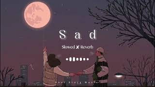 Sad | Love Mashup 2023 | Slowed & Reverb | Soul Story Music