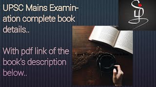 #upscbooksfreesmaterials UPSC Mains Exam Books with all pdf link to take printout..