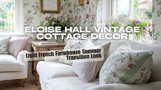 Eloise Hall Vintage Cottage Decor for a Light French Farmhouse Summer Transition Look
