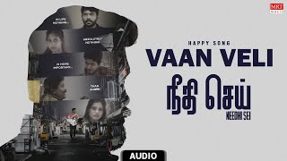 Happy Song | Vaan Veli Audio Song | Needhi Sei | Rajiv,Mohana | D.Sudhakar | Sathyaprakash