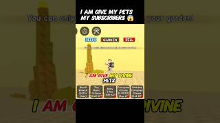 i am give my pets only my subscribers 😱👍 #shorts #roblox #viralshorts #growagarden
