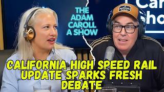 California Rail Project Faces New Setbacks And Questions | Adam Carolla Show News