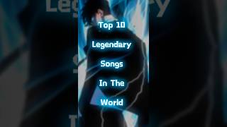 Top 10 Legendary songs in the world