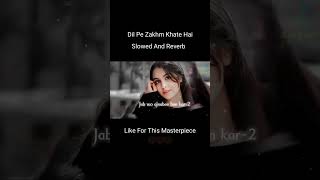 Dil Pe Zakham Khate Hain #trending