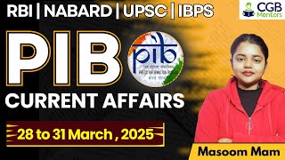 PIB Summary 28th - 31st March | PIB 2025 | PIB By Masoom Mam | PIB Current Affairs