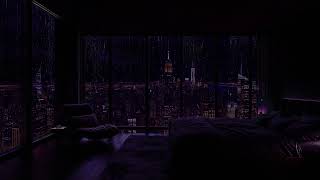 Rainy Night in Luxury City Apartment 🌧️Best Rain in the NYC at Night | Sleep Deeply with Rain Sounds