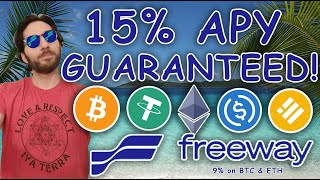 15% APY on USDC, USDT, & BUSD - 9% APY on Bitcoin BTC & ETH - 100% GUARANTEED PAY BACK with Freeway!