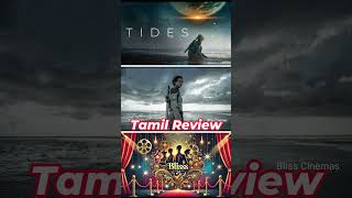 TIDES (2021) Movie Short Review Tamil | TIDES Tamil Trailer | Blisscinemas #tamildubbedactionmovie