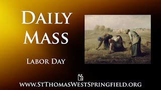 Labor Day Mass Monday, September 1, 2025