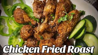 Chicken Fried Roast چکن فرائڈ روسٹ 🍗 - easy recipe !!
