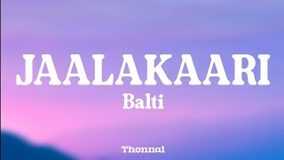 Jaalakaari Lyrics | Balti Movie Song | Sai Abhyankar New Song Lyrics @SaiAbhyankkar  🎧✨