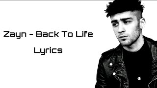 Zayn - Back To Life (Lyrics / Lyrics Video)
