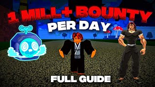 How to FARM 1 MILLION Bounty DAILY in Blox Fruits (FULL GUIDE) | GRAVITY UPDATE