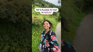 Top 5 Places to Visit in August 🇮🇳 #shorts #incredibleindia #travel