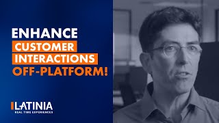 Rethinking Bank CX: Latinia’s Strategy for Enhancing Off-Platform Customer Interactions