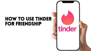 2025年に友情のためにTinderを使用する方法（究極のガイド！）