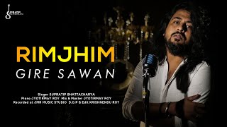 Rimjhim Gire Sawan | Unplugged Piano Cover | Supratip Bhattacharya | Jyotirmay Roy