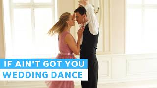 Alicia Keys - If ain't got you | First Dance Choreography | Wedding Dance ONLINE