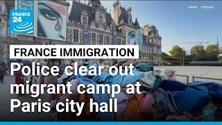 Migrants encamped on Paris city hall forecourt evacuated • FRANCE 24 English