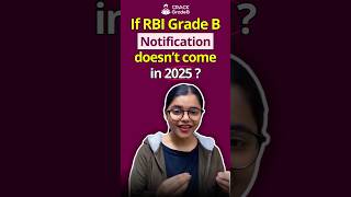 If RBI Grade B Exam Doesn’t come in 2025