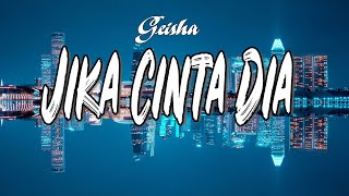 GEISHA - Jika Cinta Dia Lirik