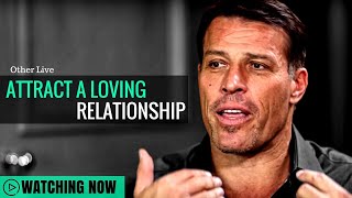 Tony Robbins: How To Attract A Loving Relationship ( Tony Robbins Love Advice )