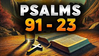 Psalm 91 & Psalm 23 – Most Powerful Psalms for Peace Tonight