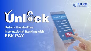 Unlock Hassle-Free International Banking with RBK Pay | RBK Payment