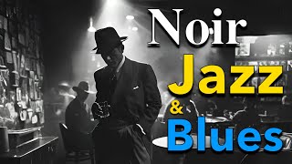 Smooth Jazz & Blues – Late Night Noir Cafe Instrumentals for Work & Chill