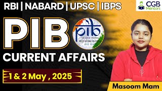 PIB Summary 1st - 2nd May | PIB 2025 | PIB By Masoom Mam | PIB Current Affairs | RBI | NABARD