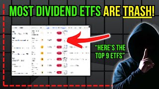 90% Of ALL Dividend ETFs Are TRASH! (Here's The BEST 9!)